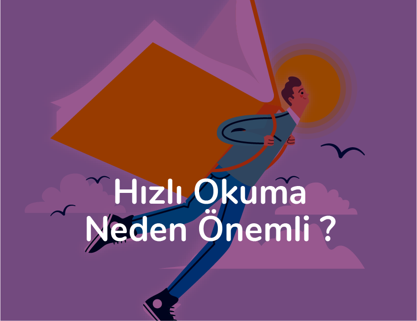 Hızlı Okuma Neden Önemli?